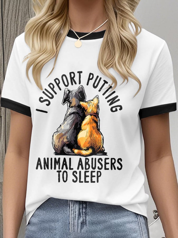 Women's Retro I Support Putting Animal Abusers To Sleep Print Crew Neck T-Shirt
