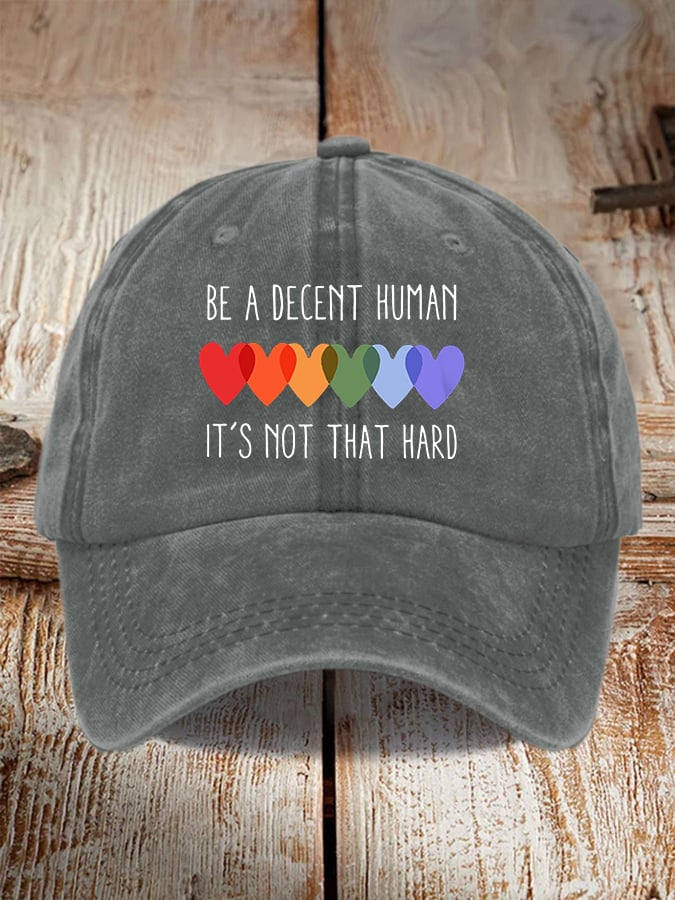 Retro Be A Decent Human It's Not That Hard Print Baseball Cap