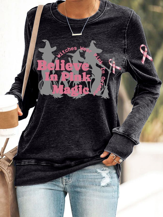 Women's Witches Wear Pink In October Believe In Pink Magic Print Round Neck Sweatshirt