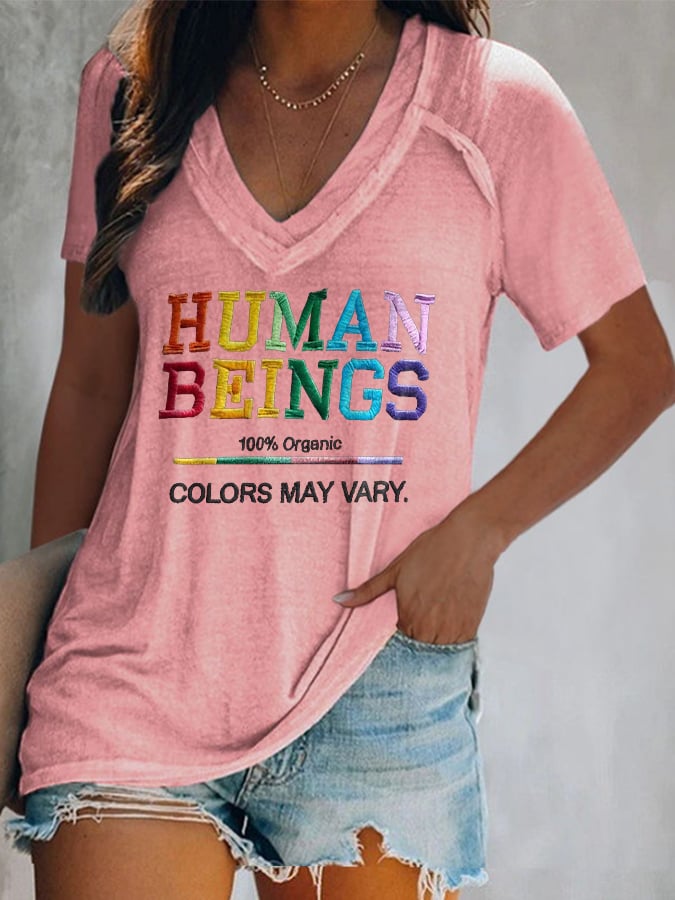 V-Neck Retro Human Beings 100% Organic Colors May Vary Human Rights Equality Pride Print T-Shirt