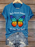 Women's Be A Decent Human It’s Not That Hard Printed T-Shirts