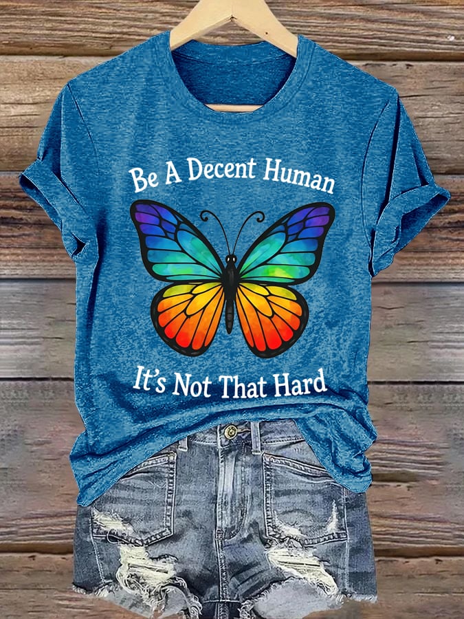 Women's Be A Decent Human It’s Not That Hard Printed T-Shirts