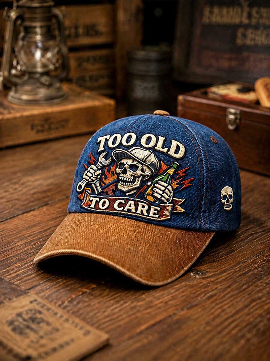 "Too Old,To Care” Hat