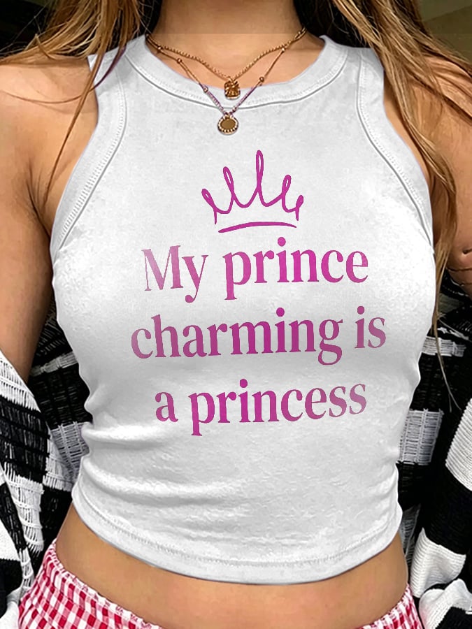 Retro My Prince Charming Is A Princess Print Tops Tank