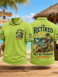 Men's Funny I'm Retired Not My Problem Anymore Print Casual Polo