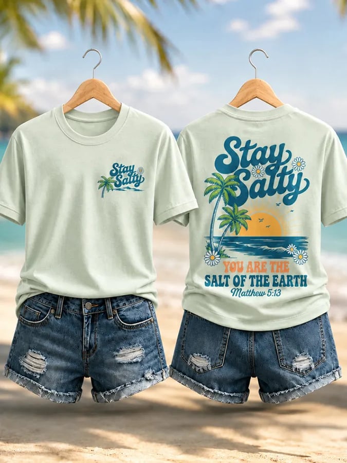 Women'S Stay Salty You Are The Salt Of The Earth Printed Casual T-Shirt